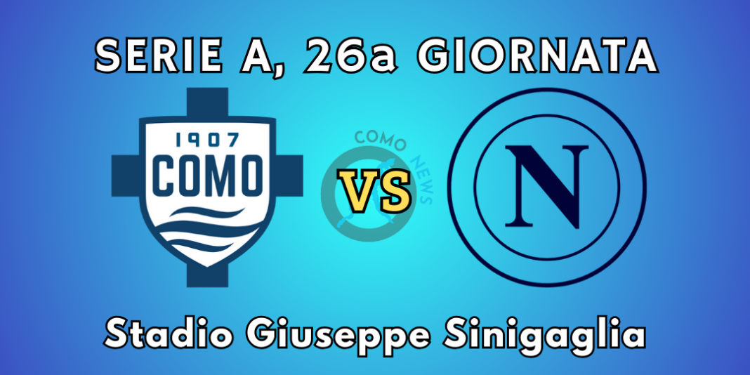 serie a como napoli calcio 26a giornata stadio sinigaglia como news notizie a como